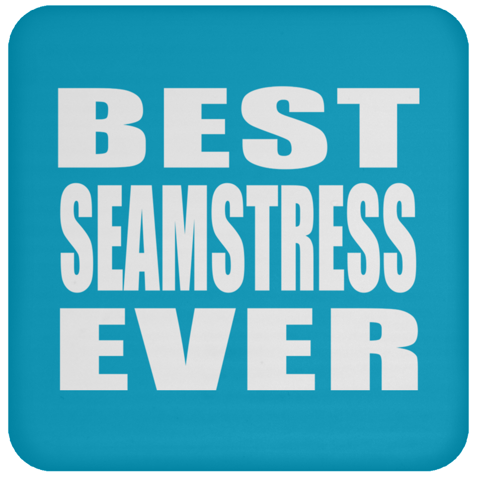Best Seamstress Ever - Drink Coaster