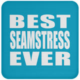 Best Seamstress Ever - Drink Coaster