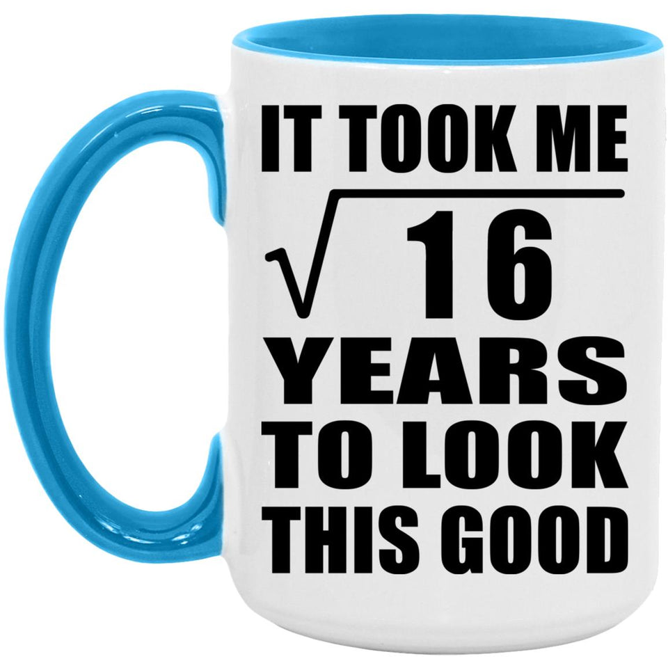 4th Birthday Took Square Root of 16 Years To Look Good - 15oz Accent Mug Blue