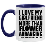 I Love My Girlfriend More Than Flower Arranging - 11oz Accent Mug Purple