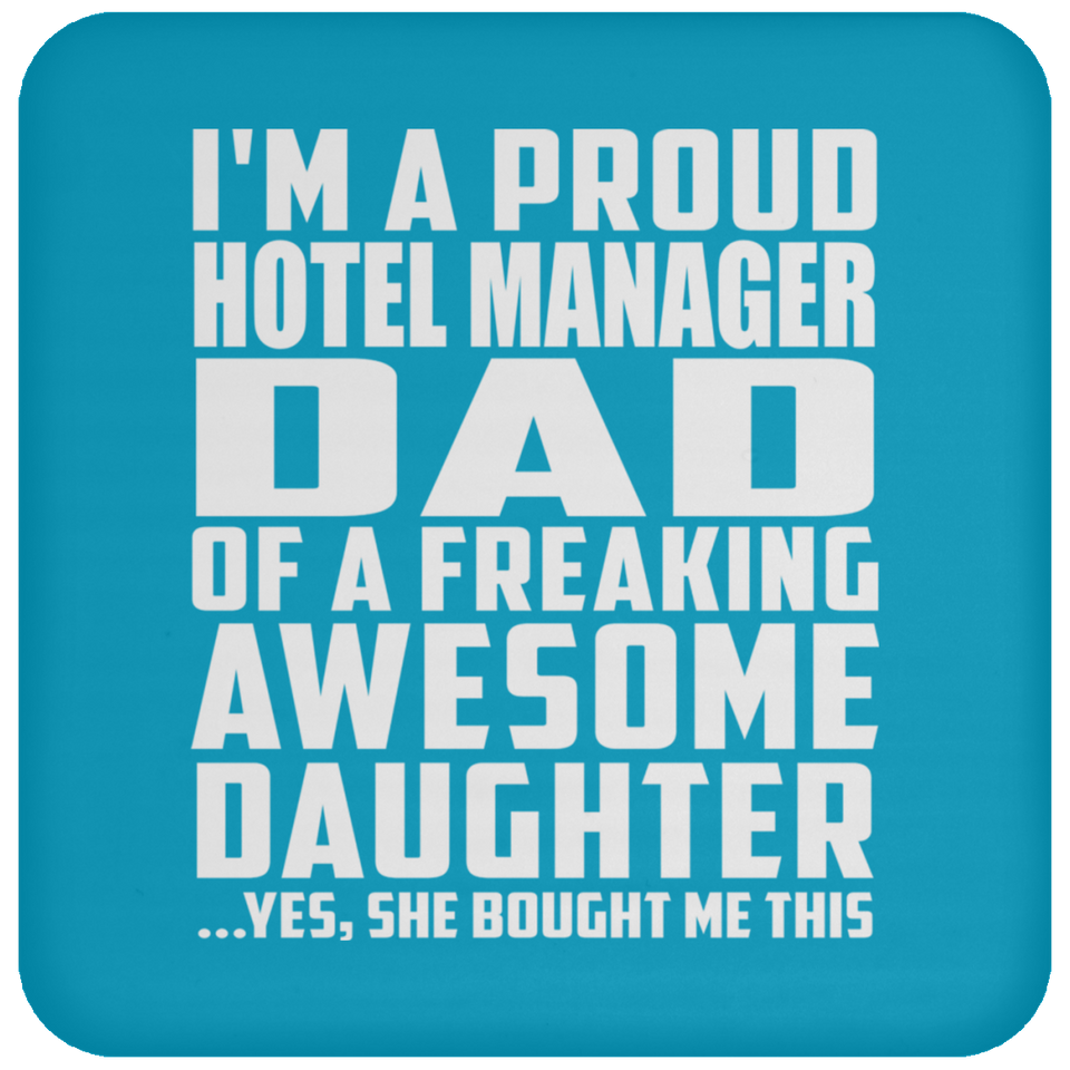 Proud Hotel Manager Dad Of Awesome Daughter - Drink Coaster
