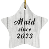 Maid Since 2023 - Star Ornament F