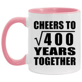 20th Anniversary Cheers To Square Root of 400 Years Together - 11oz Accent Mug Pink