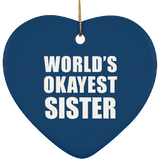 World's Okayest Sister - Heart Ornament
