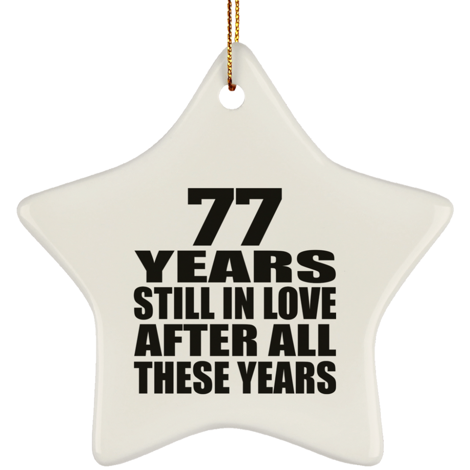 77th Anniversary 77 Years Still In Love After These Years - Star Ornament