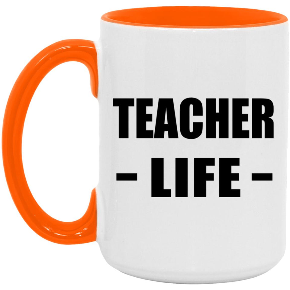 Teacher Life - 15oz Accent Mug Orange