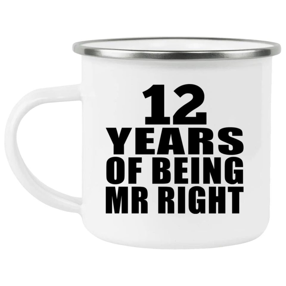 12th Anniversary 12 Years Of Being Mr Right - 12oz Camping Mug