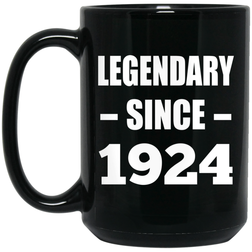 100th Birthday Legendary Since 1924 - 15oz Coffee Mug Black