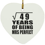7th Anniversary Square Root of 49 Years of Mrs Perfect - Heart Ornament