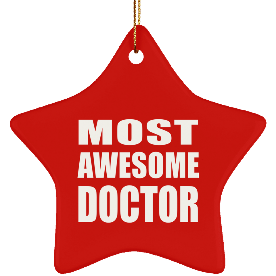 Most Awesome Doctor - Star Ornament