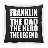 Franklin The Dad The Hero The Legend - Throw Pillow Black