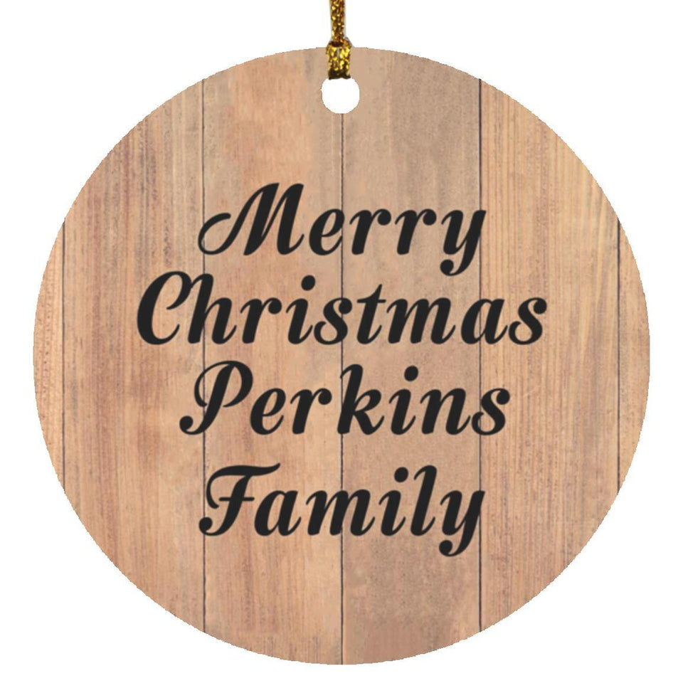 Merry Christmas Perkins Family - Circle Ornament C