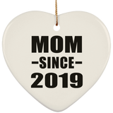 Mom Since 2019 - Heart Ornament