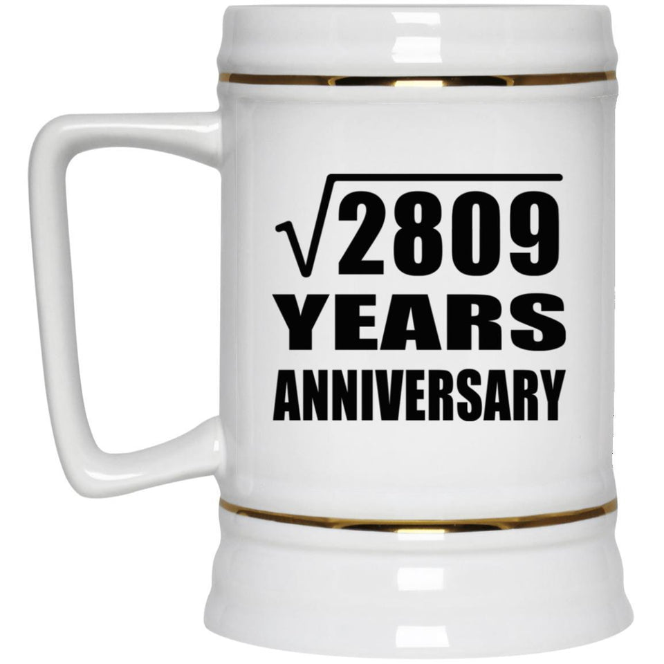 53rd Anniversary Square Root of 2809 Years Anniversary - Beer Stein