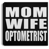 Mom Wife Optometrist - Canvas Square