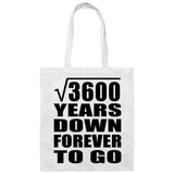 60th Anniversary Square Root of 3600 Years Down Forever To Go - Tote Bag White