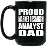 Proud Market Research Analyst Dad - 15oz Coffee Mug Black