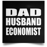 Dad Husband Economist - Poster Square