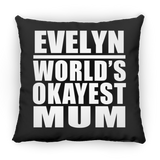 Evelyn World's Okayest Mum - Throw Pillow Black