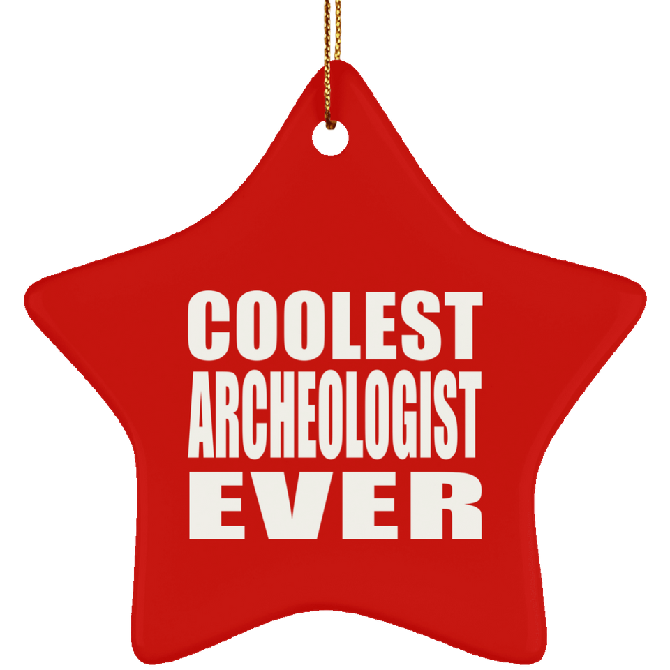 Coolest Archeologist Ever - Star Ornament