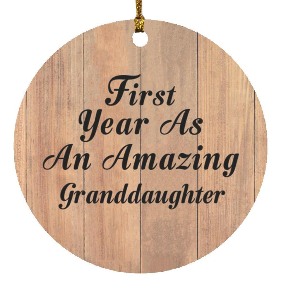 First Year As An Amazing Granddaughter - Circle Ornament C