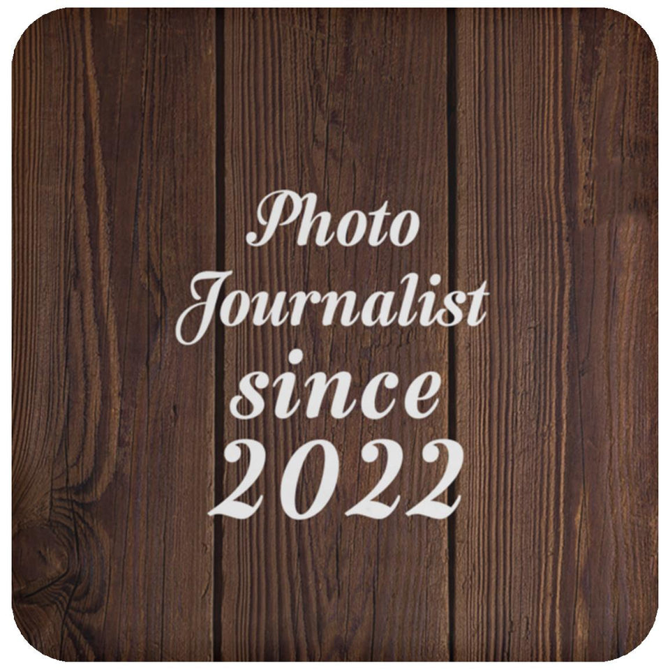 Photo Journalist Since 2022 - Drink Coaster D