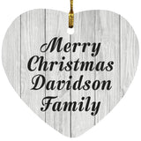 Merry Christmas Davidson Family - Heart Ornament F