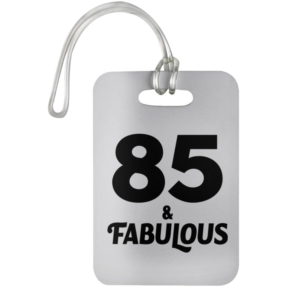 85th Birthday 85 & Fabulous - Luggage Bag Tag