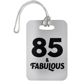 85th Birthday 85 & Fabulous - Luggage Bag Tag