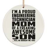 Proud Engineering Technician Mom Of Awesome Son - Circle Ornament
