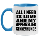 All I Need Is Love And My Appenzeller Sennenhunde - 11oz Accent Mug Blue