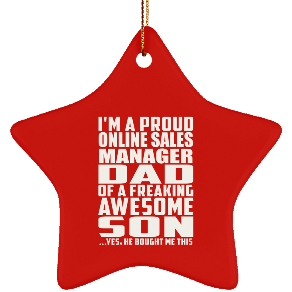 Proud Online Sales Manager Dad Of Awesome Son - Star Ornament