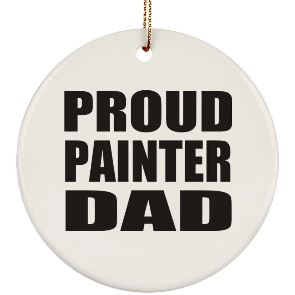 Proud Painter Dad - Circle Ornament