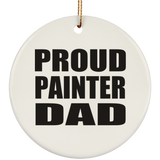 Proud Painter Dad - Circle Ornament