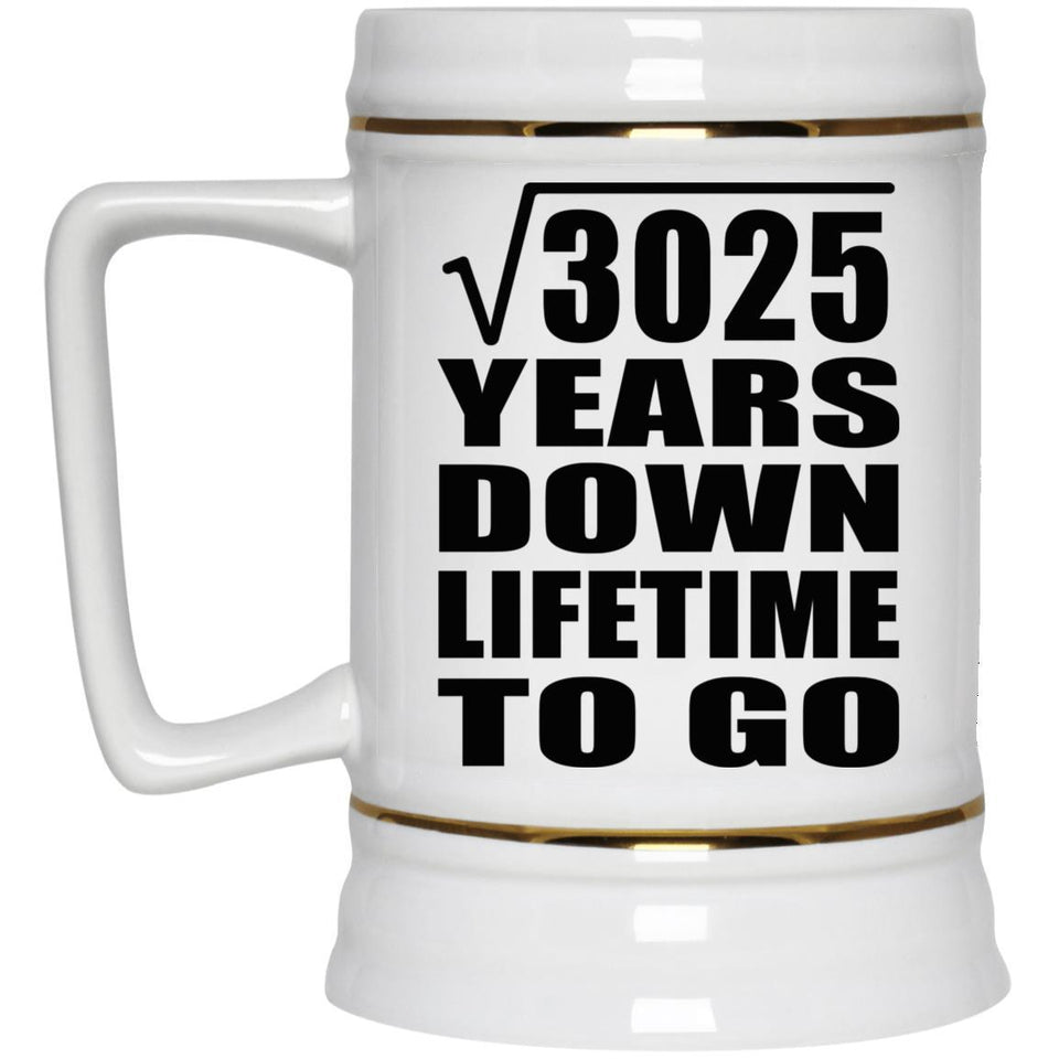 55th Anniversary Square Root of 3025 Years Lifetime To Go - Beer Stein