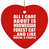 All I Care About Is Norwegian Forest Cat - Heart Ornament
