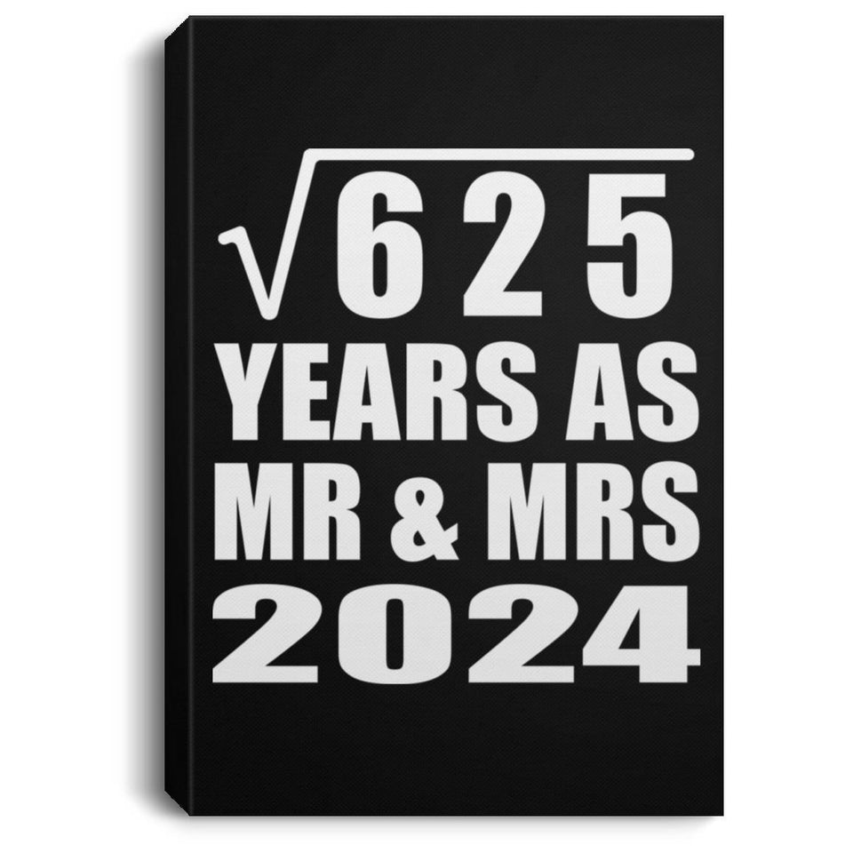 25th Anniversary Square Root of 625 Years As Mr & Mrs 2024 - Canvas Portrait
