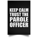 Keep Calm and Trust The Parole Officer - Poster Portrait