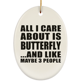 All I Care About Is Butterfly - Oval Ornament