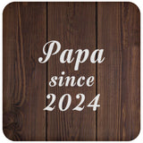 Papa Since 2024 - Drink Coaster D