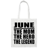 June The Mom The Hero The Legend - Tote Bag White