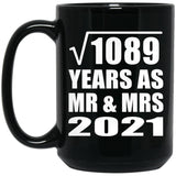 33rd Anniversary Square Root of 1089 Years As Mr & Mrs 2021 - 15oz Coffee Mug Black