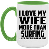 I Love My Wife More Than Surfing - 15oz Accent Mug Green
