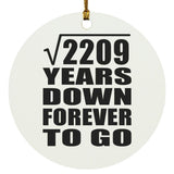 47th Anniversary Square Root of 2209 Years Down Forever To Go - Circle Ornament
