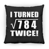 56th Birthday I Turned Square Root of 784 Twice - Throw Pillow Black