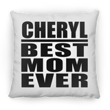Cheryl Best Mom Ever - Throw Pillow