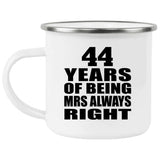 44th Anniversary 44 Years of Being Mrs Always Right - 12oz Camping Mug