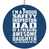 Proud Safety Inspector Dad Of Awesome Daughter - Circle Ornament
