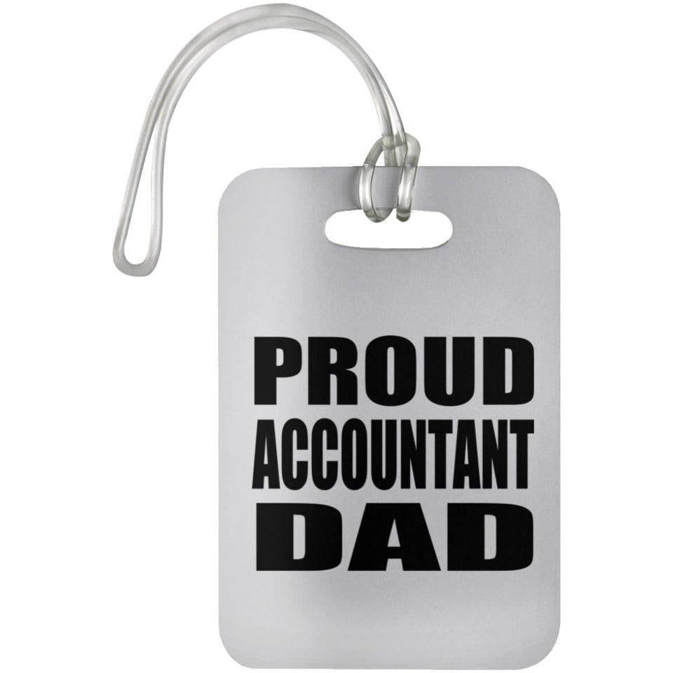Proud Accountant Dad - Luggage Bag Tag