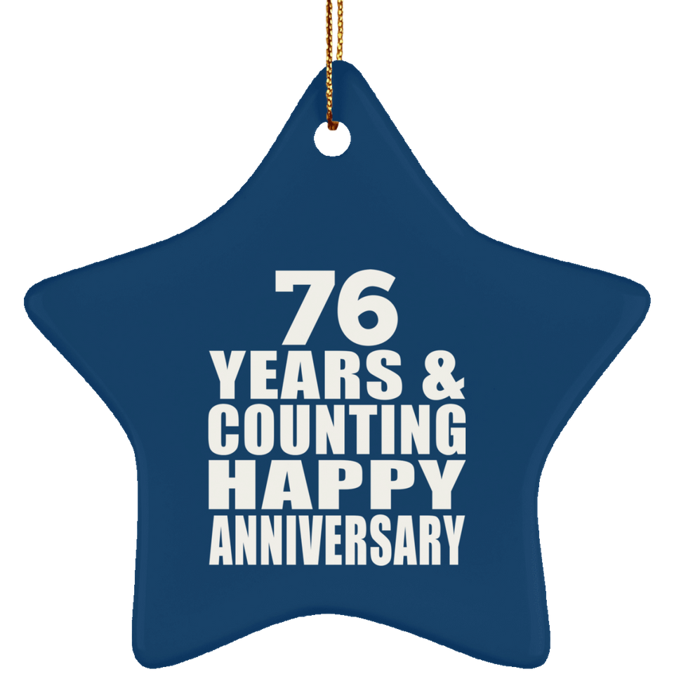 Happy 76th Anniversary 76 Years & Counting - Star Ornament